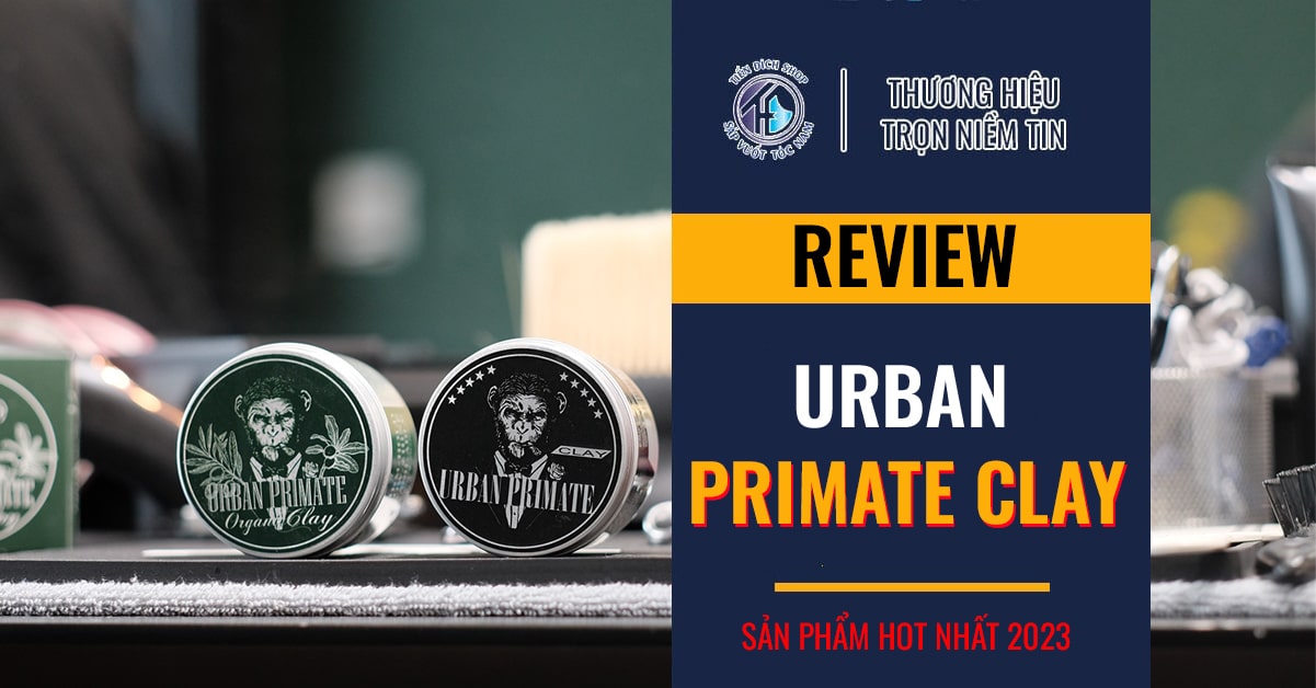REVIEW SÁP URBAN PRIMATE CLAY